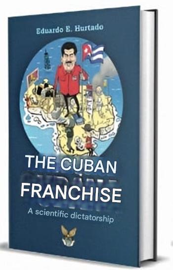 The Cuban Franchise: A Scientific Dictatorship